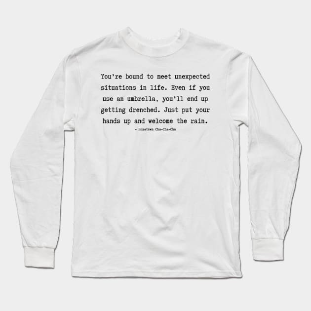 Hometown Cha Cha Cha Quote Long Sleeve T-Shirt by ayshatazin